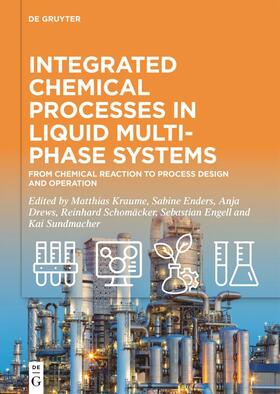 Kraume / Enders / Drews |  Integrated Chemical Processes in Liquid Multiphase Systems | eBook |  Sack Fachmedien