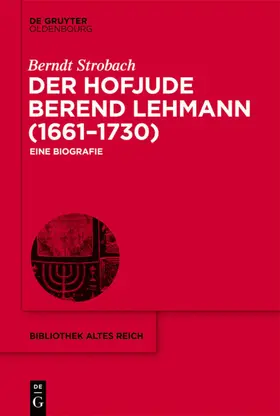 Strobach |  Der Hofjude Berend Lehmann (1661¿1730) | Buch |  Sack Fachmedien