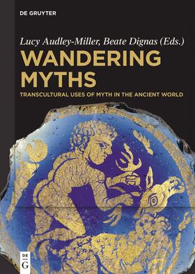 Dignas / Audley-Miller |  Wandering Myths | Buch |  Sack Fachmedien