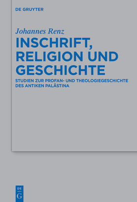 Renz |  Inschrift, Religion und Geschichte | Buch |  Sack Fachmedien