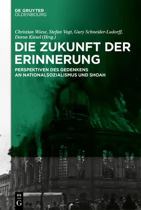 Wiese / Vogt / Schneider-Ludorff |  Die Zukunft der Erinnerung | Buch |  Sack Fachmedien