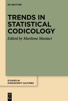 Maniaci |  Trends in Statistical Codicology | Buch |  Sack Fachmedien