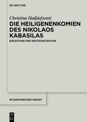 Hadjiafxenti | Die Heiligenenkomien des Nikolaos Kabasilas | Buch | 978-3-11-071148-6 | sack.de