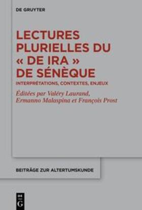 Laurand / Malaspina / Prost |  Lectures plurielles du «De ira» de Sénèque | eBook | Sack Fachmedien