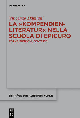 Damiani |  La ›Kompendienliteratur‹ nella scuola di Epicuro | eBook | Sack Fachmedien