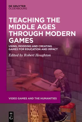 Houghton |  Teaching the Middle Ages through Modern Games | Buch |  Sack Fachmedien