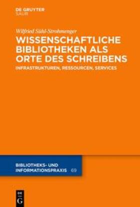 Sühl-Strohmenger |  Wissenschaftliche Bibliotheken als Orte des Schreibens | eBook | Sack Fachmedien