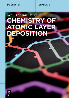 Barry |  Chemistry of Atomic Layer Deposition | eBook | Sack Fachmedien