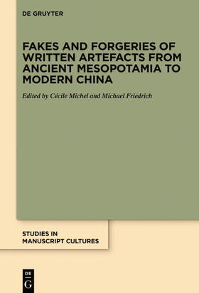 Friedrich / Michel |  Fakes and Forgeries of Written Artefacts from Ancient Mesopo | Buch |  Sack Fachmedien