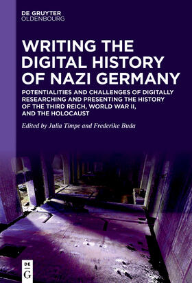 Timpe / Buda |  Writing the Digital History of Nazi Germany | Buch |  Sack Fachmedien