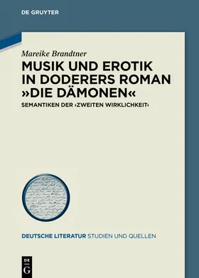 Brandtner |  Musik und Erotik in Doderers Roman »Die Dämonen« | Buch |  Sack Fachmedien