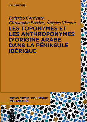 Corriente / Pereira / Vicente |  Les toponymes et les anthroponymes d’origine arabe dans la Péninsule Ibérique | Buch |  Sack Fachmedien