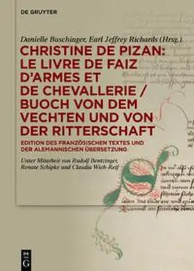 Buschinger / Richards |  Christine de Pizan: Le livre de faiz d’armes et de chevallerie / Buoch von dem vechten und von der ritterschaft | eBook | Sack Fachmedien