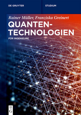 Müller / Greinert |  Quantentechnologien | Buch |  Sack Fachmedien
