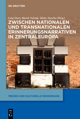 Dorn / Nekula / Smycka | Zwischen nationalen und transnationalen Erinnerungsnarrativen in Zentraleuropa | E-Book | sack.de