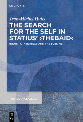 Hulls |  The Search for the Self in Statius' ›Thebaid‹ | Buch |  Sack Fachmedien