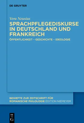 Neusius |  Sprachpflegediskurse in Deutschland und Frankreich | Buch |  Sack Fachmedien