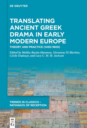 Bastin-Hammou / Di Martino / Dudouyt |  Translating Ancient Greek Drama in Early Modern Europe | Buch |  Sack Fachmedien