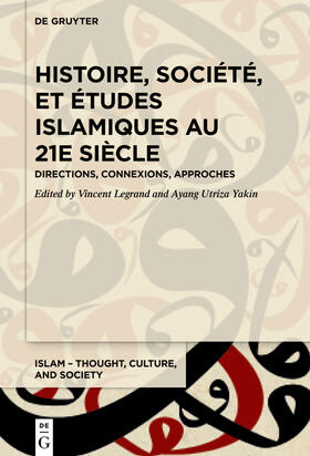 Legrand / Yakin |  Histoire, société et études islamiques au 21e siècle | Buch |  Sack Fachmedien