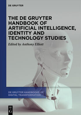 Elliott |  The De Gruyter Handbook of Artificial Intelligence, Identity and Technology Studies | Buch |  Sack Fachmedien