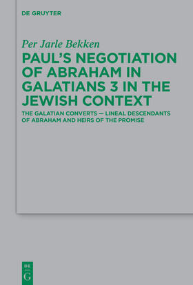 Bekken |  Paul’s Negotiation of Abraham in Galatians 3 in the Jewish Context | Buch |  Sack Fachmedien