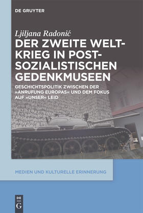 Radonic | Der Zweite Weltkrieg in postsozialistischen Gedenkmuseen | E-Book | sack.de