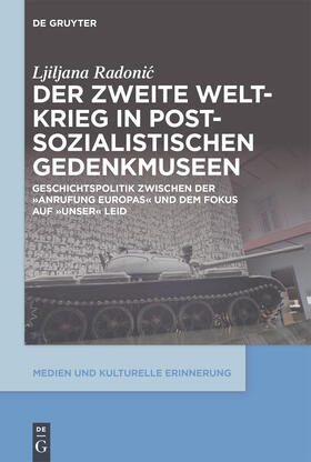 Radonic |  Der Zweite Weltkrieg in postsozialistischen Gedenkmuseen | eBook |  Sack Fachmedien