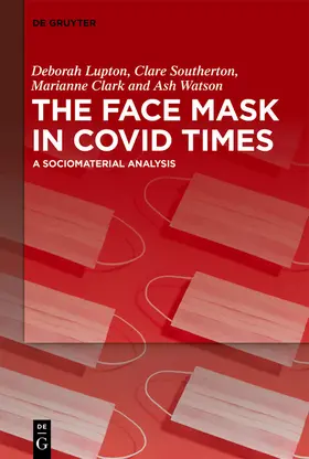 Lupton / Southerton / Clark |  The Face Mask In COVID Times | Buch |  Sack Fachmedien