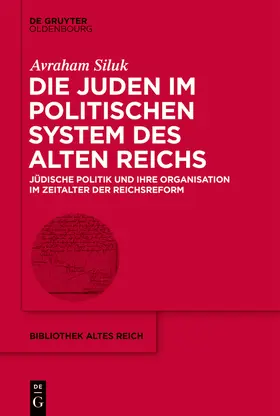 Siluk |  Die Juden im politischen System des Alten Reichs | Buch |  Sack Fachmedien