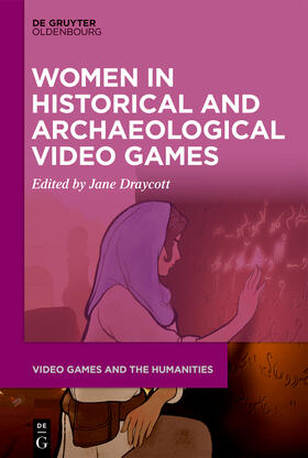 Draycott |  Women in Historical and Archaeological Video Games | Buch |  Sack Fachmedien