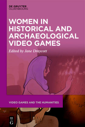 Draycott |  Women in Historical and Archaeological Video Games | eBook | Sack Fachmedien