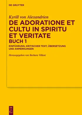 Kyrill von Alexandrien / Villani |  De adoratione et cultu in spiritu et veritate, Buch 1 | eBook | Sack Fachmedien