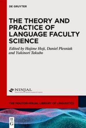 Hoji / Plesniak / Takubo |  The Theory and Practice of Language Faculty Science | eBook | Sack Fachmedien