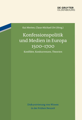 Merten / Ort | Konfessionspolitik und Medien in Europa 1500–1700 | E-Book | sack.de