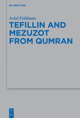 Feldman |  Tefillin and Mezuzot from Qumran | Buch |  Sack Fachmedien