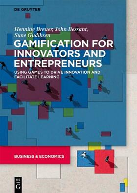 Breuer / Bessant / Gudiksen |  Gamification for Innovators and Entrepreneurs | eBook | Sack Fachmedien