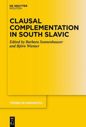 Sonnenhauser / Wiemer |  Clausal Complementation in South Slavic | Buch |  Sack Fachmedien