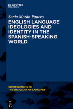 Morán Panero |  English Language Ideologies and Identity in the Spanish-Speaking World | Buch |  Sack Fachmedien