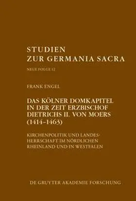 Engel |  Das Kölner Domkapitel in der Zeit Erzbischof Dietrichs II. von Moers (1414–1463) | eBook | Sack Fachmedien