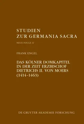 Engel |  Das Kölner Domkapitel in der Zeit Erzbischof Dietrichs II. von Moers (1414–1463) | eBook | Sack Fachmedien