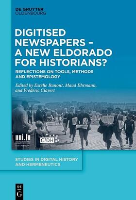 Bunout / Ehrmann / Clavert |  Digitised Newspapers – A New Eldorado for Historians? | eBook | Sack Fachmedien