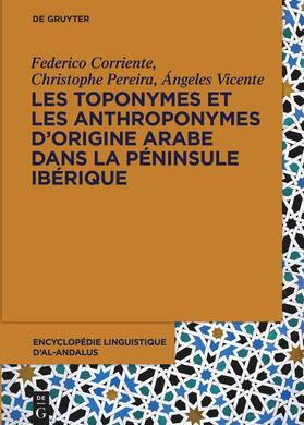 Corriente / Pereira / Vicente |  Les toponymes et les anthroponymes d’origine arabe dans la Péninsule Ibérique | eBook | Sack Fachmedien
