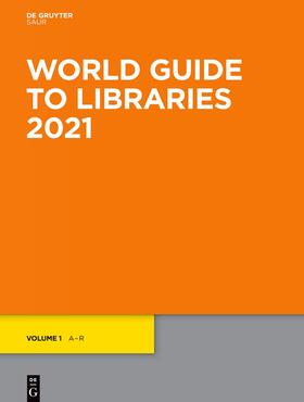 World Guide to Libraries 2021 | Buch | 978-3-11-072991-7 | sack.de