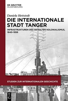 Hettstedt |  Die internationale Stadt Tanger | eBook | Sack Fachmedien