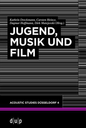 Dreckmann / Heinze / Hoffmann |  Jugend, Musik und Film | eBook | Sack Fachmedien