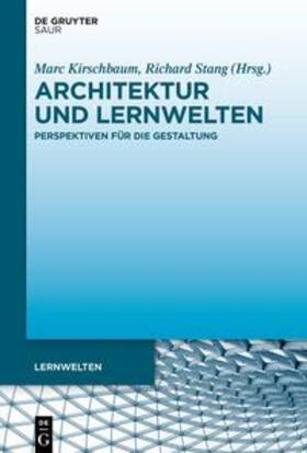 Kirschbaum / Stang |  Architektur und Lernwelten | eBook | Sack Fachmedien