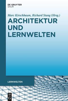 Kirschbaum / Stang |  Architektur und Lernwelten | eBook | Sack Fachmedien