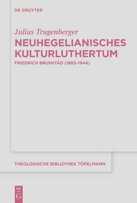 Trugenberger |  Neuhegelianisches Kulturluthertum | eBook | Sack Fachmedien