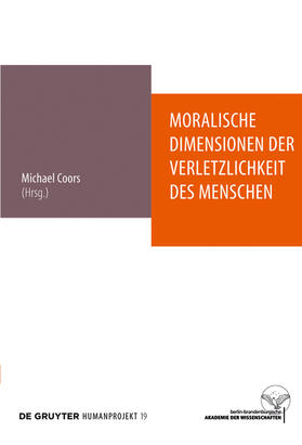 Coors |  Moralische Dimensionen der Verletzlichkeit des Menschen | eBook | Sack Fachmedien