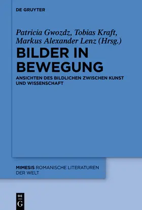 Gwozdz / Kraft / Lenz |  Bilder in Bewegung | Buch |  Sack Fachmedien